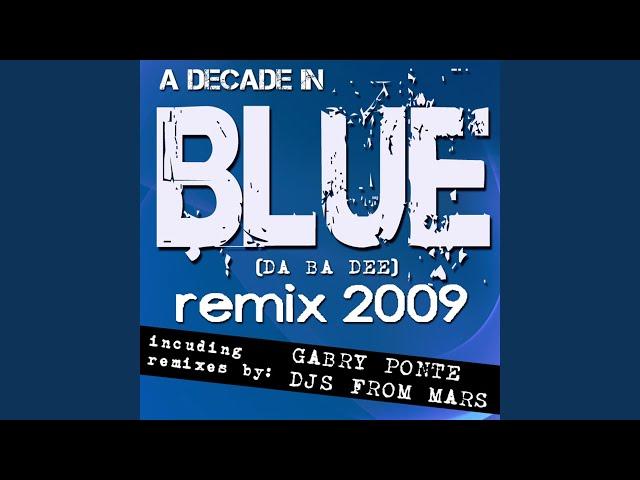 Blue (Da Ba Dee) (Djs From Mars Red Planet Extended Remix)