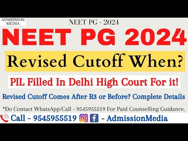 NEET PG 2024 Revised Cutoff | When Will Revised Cutoff Come | Round 3 Seats Matrix & Choice Filling