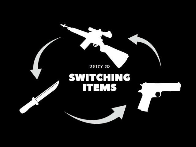 Switching and Equipping Weapons/Items | Unity 3D