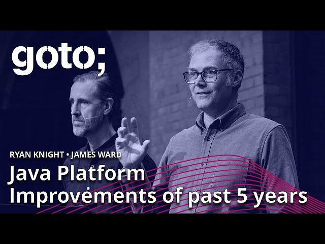 A Tour of the Modern Java Platform • James Ward & Ryan Knight • GOTO 2022