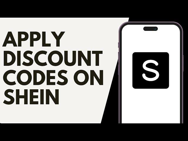 How to Apply Discount Codes on Shein