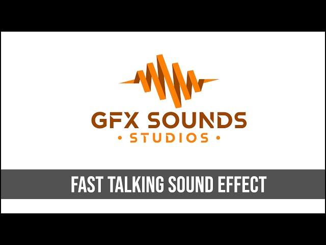 Fast Talking Sound Effect