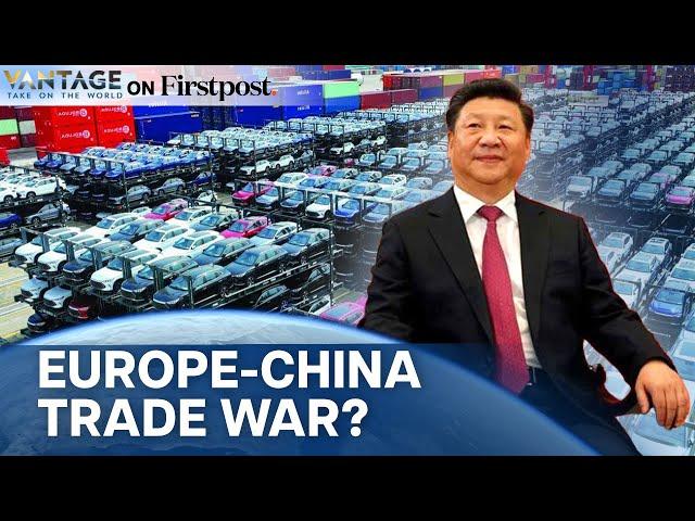 China's Message to European Union: Scrap EV Tariffs By July 4 | Vantage on Firstpost