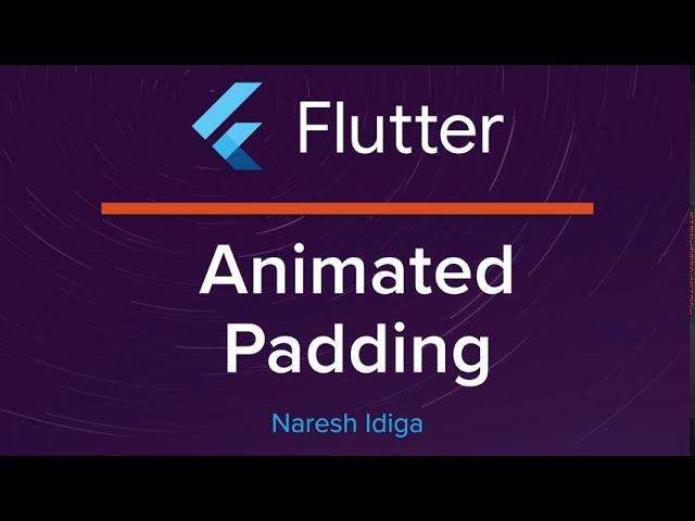 Flutter Animations - AnimatedPadding Widget