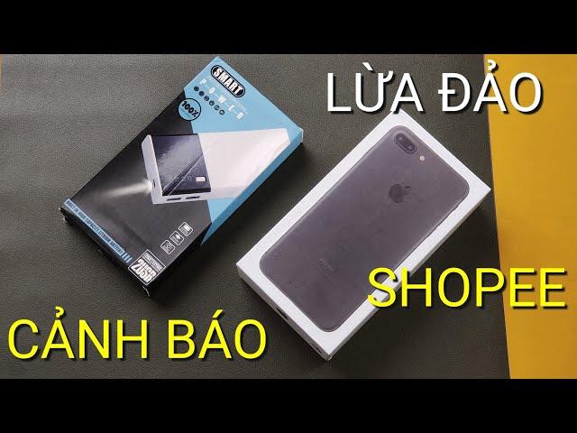 MÌNH BỊ LỪA 1TR2 TRÊN SHOPEE: MUA GALAXY J6 GỬI IPHONE 7 PLUS + SẠC DỰ PHÒNG...