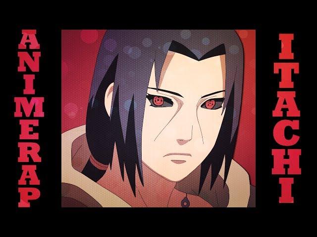 AnimeRap - Реп Про Учиху Итачи | Uchiha Itachi Rap 2013