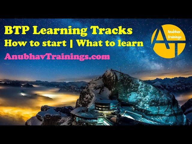 What to learn in SAP BTP + How to start SAP BTP | BTP Learning Tracks - All you need to know CAPM