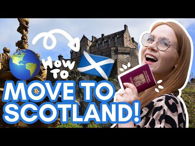 How to move to SCOTLAND / UK from US and the world - a guide!