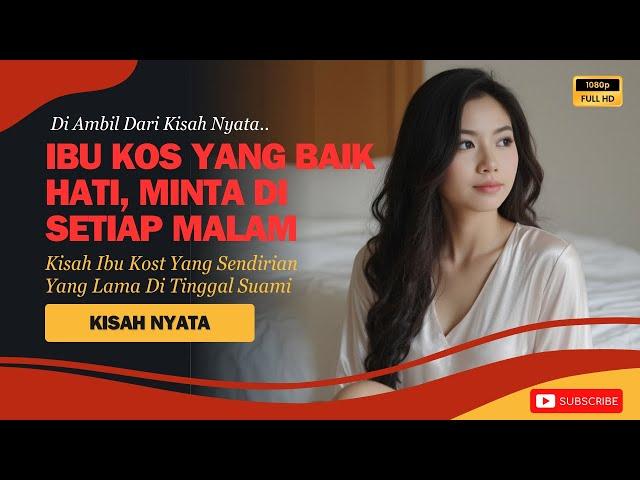 KISAH NYATA | VIRAL ! PEMUDA 17 TAHUN DAN IBU KOS YANG MEMILIKI PERMINTAAN TAK BIASA