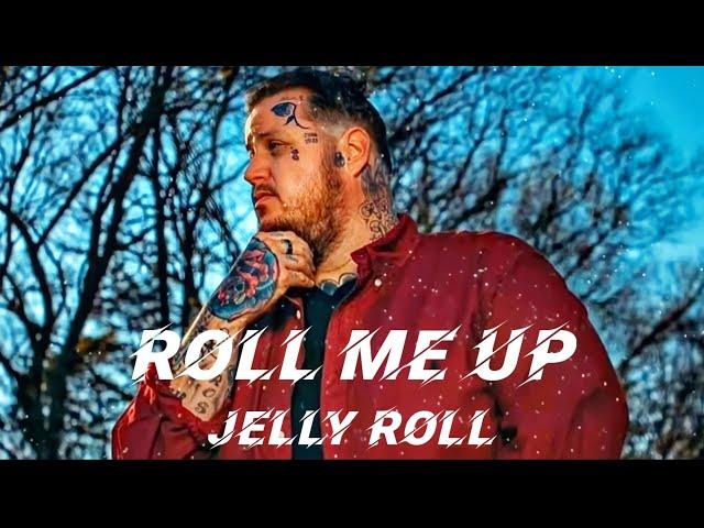 Jelly RolI "Roll Me Up" (Song)