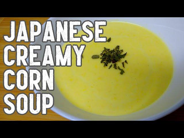 Easy Japanese Corn Soup Recipe (コーンスープ) || Vegetarian or Vegan