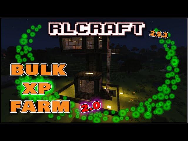 BULK XP FARM V2.0 |  Huge amounts of XP and Infernal Mob Drops  |  RLCraft 2.9.3