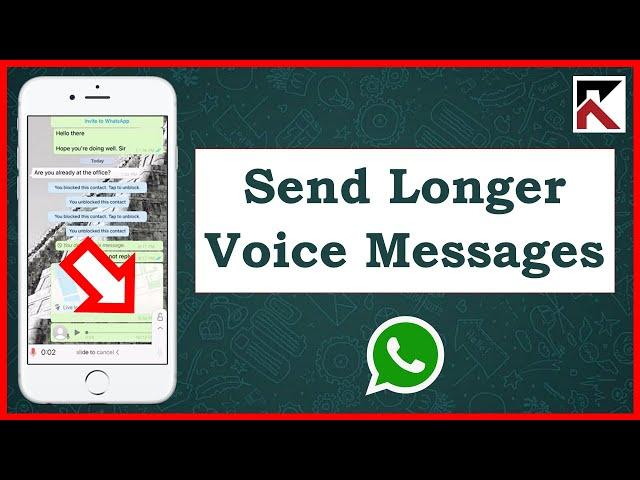 How To Record Longer Voice Messages On WhatsApp