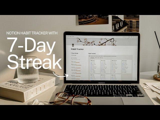 Notion Tutorial | How to Create an EFFECTIVE Habit Tracker with 7 DAY STREAK in Notion