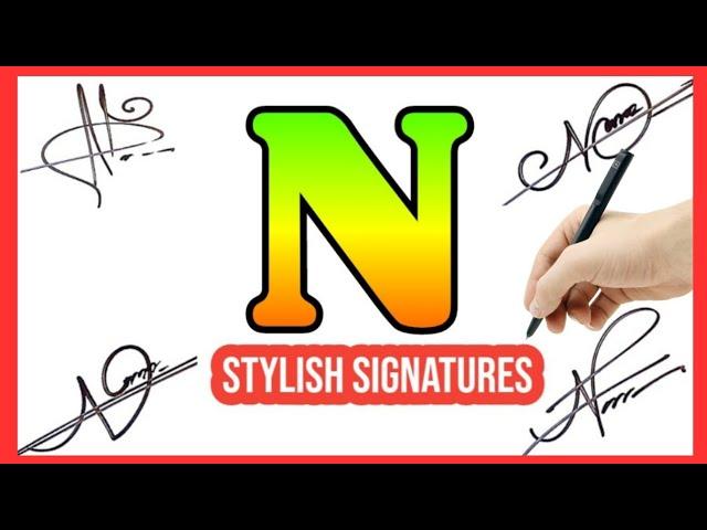 N signature ideas | N signature styles | Signature N