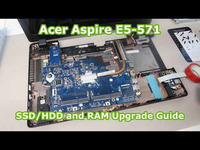 Acer Aspire E5-571 - SSD/HDD and RAM upgrade guide