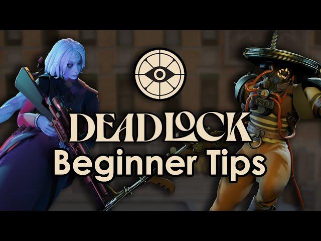 A Deadlock Beginner Guide: Advice I Wish I Had When I Started