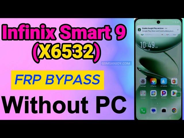 Infinix Smart 9 X6532 Frp Bypass Android 14 UNLOCK 2024 Security Without PC FREE #GSMSANJOY