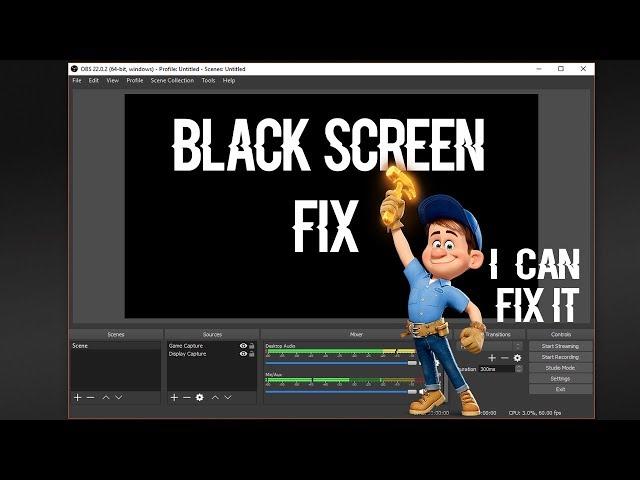 How To Fix OBS Black Screen