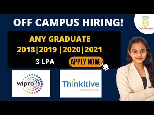 Wipro| Thinkitive OFF Campus Hiring 2021| Any Graduate| Batch 2018-19-20-21| Salary 3LPA| Apply Now