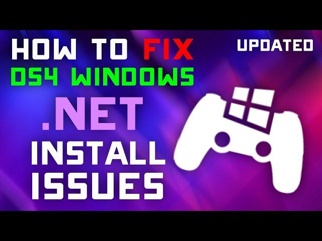 UPDATED: How to Fix DS4 Windows not detecting .NET Framework - Bug FIx