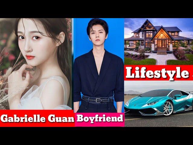 Gabrielle Guan Lifestyle, (Boyfrien Lu Han) Wikipedia Net Worth House Car Age Dramas Drama List 2020