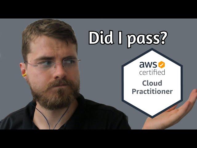 I took the AWS Cloud Practitioner exam after a week of "studying"