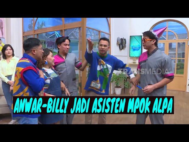 [FULL] ANWAR-BILLY JADI ASISTEN MPOK ALPA | BIKIN SENENG (15/12/24)