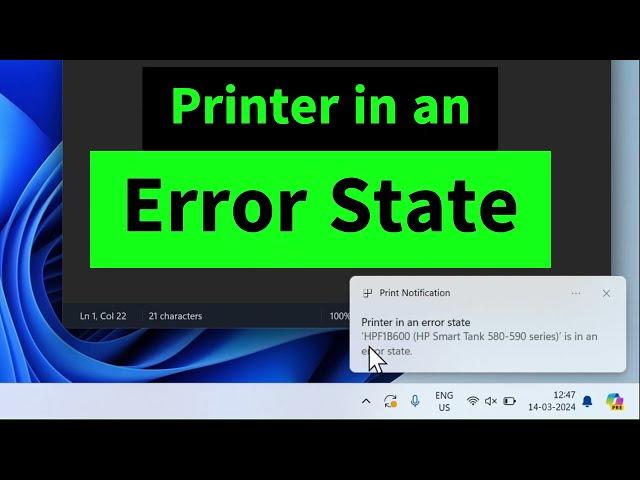 Printer is in an Error State | Printer Error in Windows 10/11 {Six Possible Solutions}