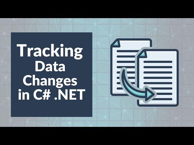 Tracking Data Changes in C# .NET