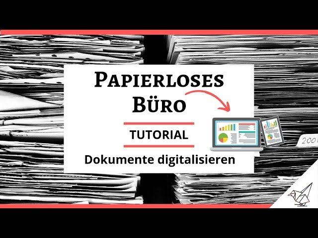 Der EINSTIEG ins PAPIERLOSE BÜRO - TUTORIAL - Wie digitalisiere ich meine Dokumente?  | letsbefree