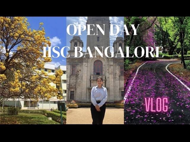 Open Day @ Indian Institute of Science Bangalore|| College Diaries