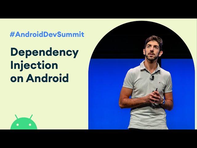 An opinionated guide to Dependency Injection on Android (Android Dev Summit '19)