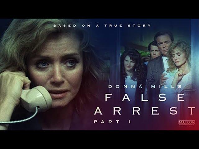 False Arrest (1991) | Part 1 | Donna Mills | Steven Bauer | Lane Smith