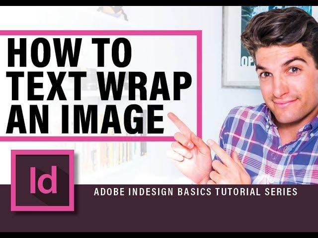 How to Wrap Text Around an Image in Indesign