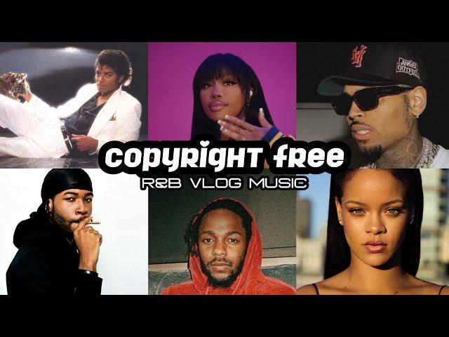 Non Copyrighted Music For Vlogs PT 4 | SZA, Partynextdoor, & Rihanna