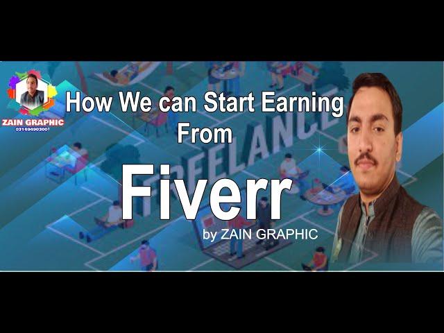 How we can start Earning From Fiverr? By Zain Graphic