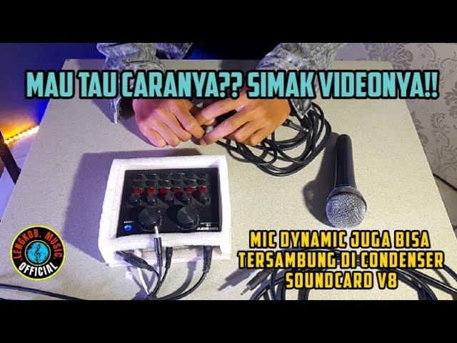 MIC DYNAMIC APAKAH BISA CONNECT LEWAT JALUR CONDENSER DI SOUNDCARD V8??