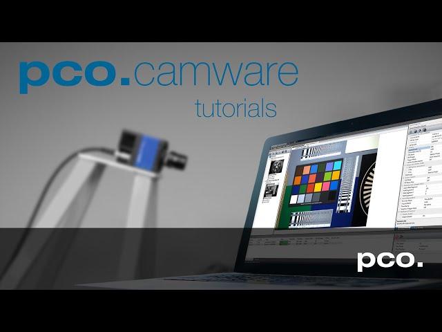 pco.camware Video Tutorial 04: Reloadable Camera Sets