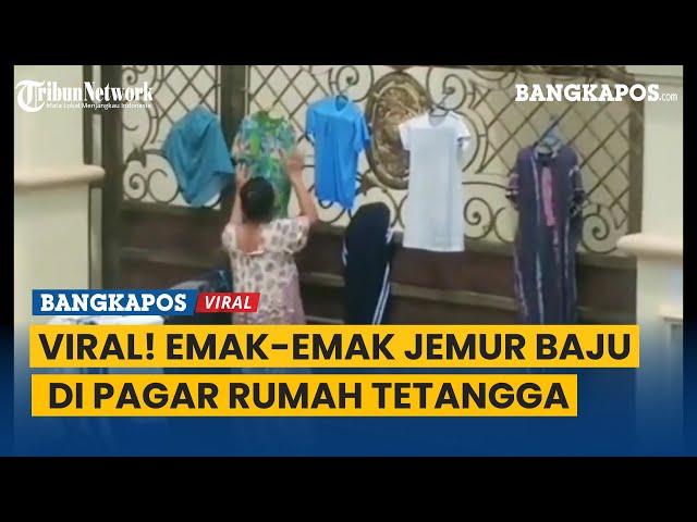 Viral Emak-emak Jemur Baju di Pagar Rumah Orang, Netizen: Sengada Lawan