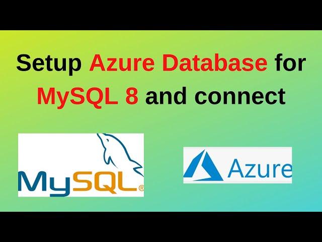 57. MySQL DBA: Create Azure database for MySQL 8 and connect from workbench or dbeaver | 2024 update