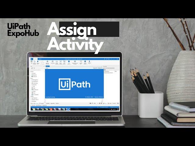 UiPath Tutorial | UiPath Tutorial For Beginners - Assign Activity