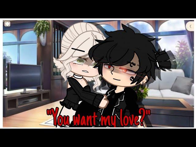 "You want my love?" | Gacha Club (GCMM) - Gacha Club Mini Movie