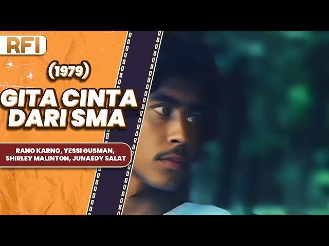 GITA CINTA DARI SMA (1979) FULL MOVIE HD - RANO KARNO, YESSI GUSMAN, SHIRLEY MALINTON, JUNAEDY SALAT