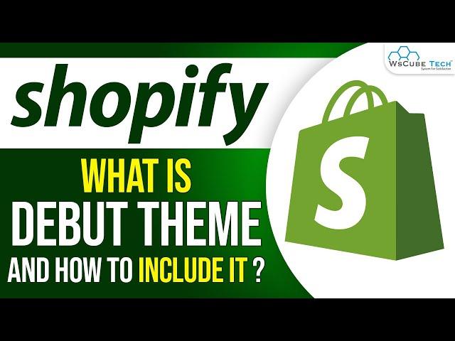 What is Shopify Debut Theme - Shopify Debut Theme Customization.