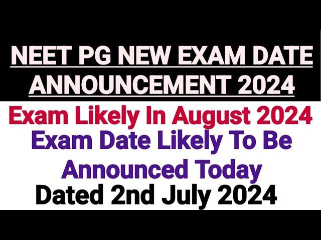 NEET PG Exam Likely In August 2024 || Official Date Announcement Expected Today