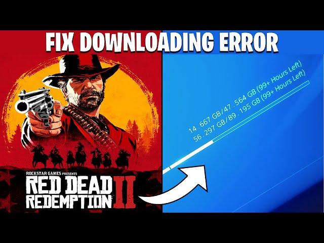 Red Dead Redemption 2 Not Downloading PS4 Fix | Quick & Easy