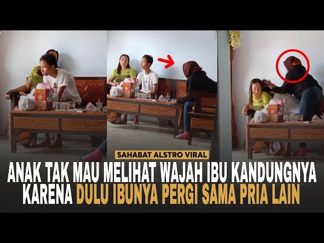 ANAK TAK MAU Melihat Wajah Ibu Kandungnya, Karena Dari Kecil Ibunya Memilih Nikah Sama Pria Lain.