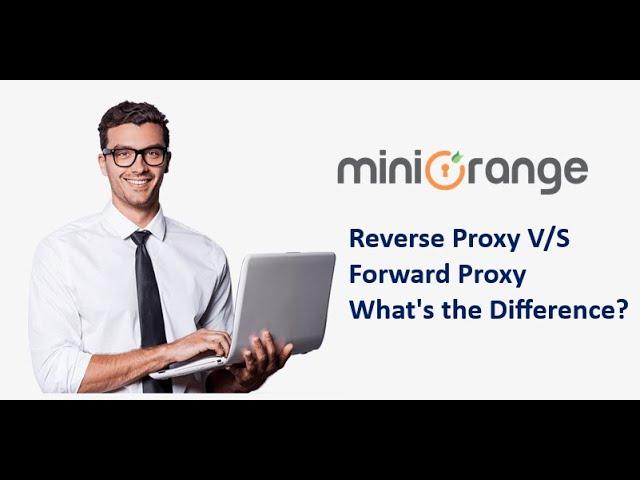 Reverse proxy vs Forward proxy | Advantages of forward and reverse proxy