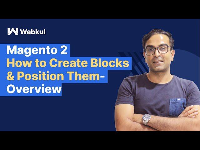 How to Create Blocks & Position Them In Magento 2